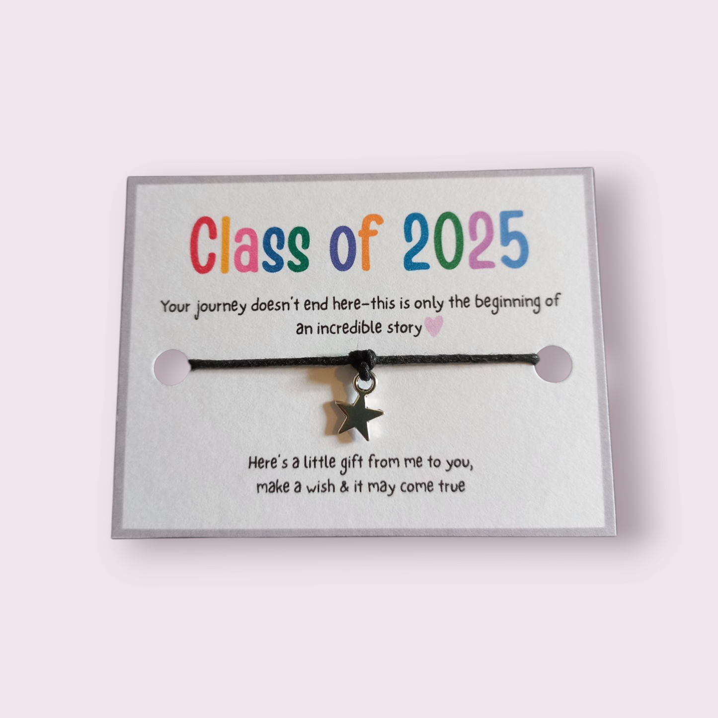 Class of 2025 wish bracelet (Incredible story)