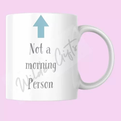 Not a morning person 11oz Mug - Wilde Gifts 